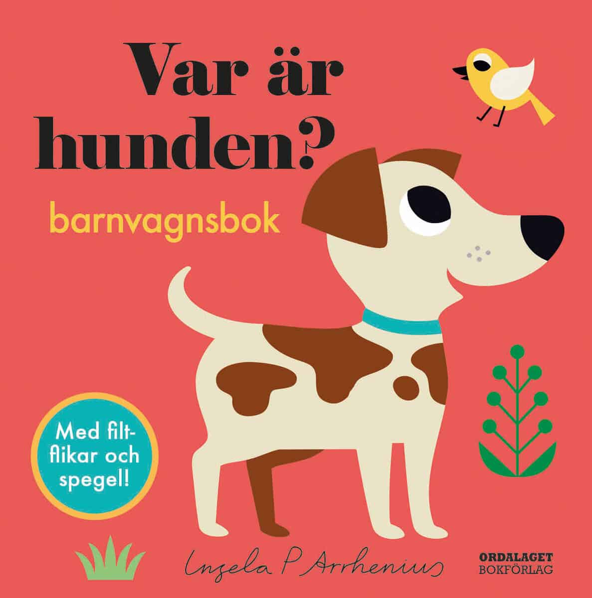 Ingela P Arrhenius : Var är hunden?