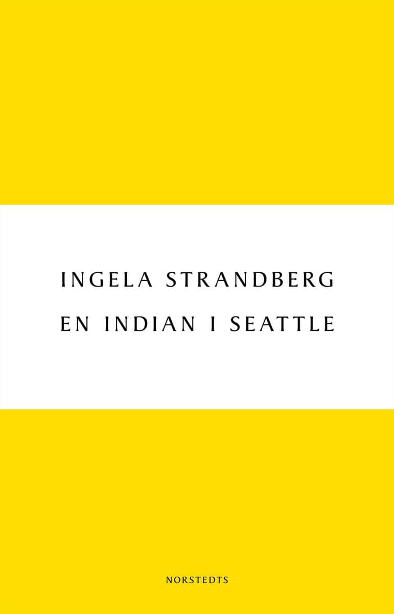 Ingela Strandberg : En indian i Seattle