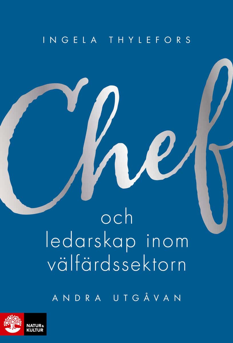 Ingela Thylefors : Chef- och ledarskap inom välfärdssektorn