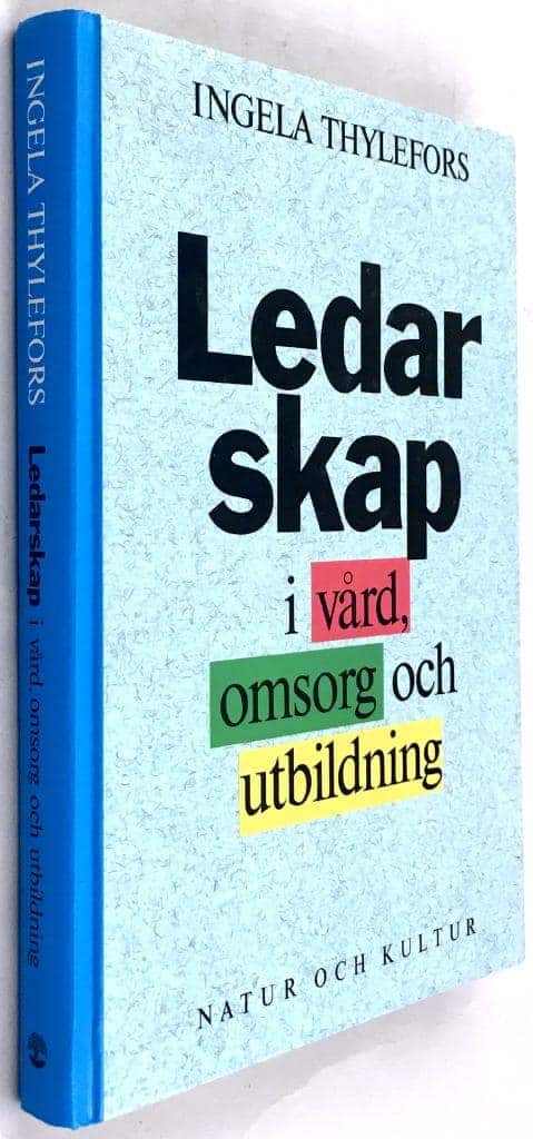 Ingela Thylefors : Ledarskap i vård, omsorg och utbildning