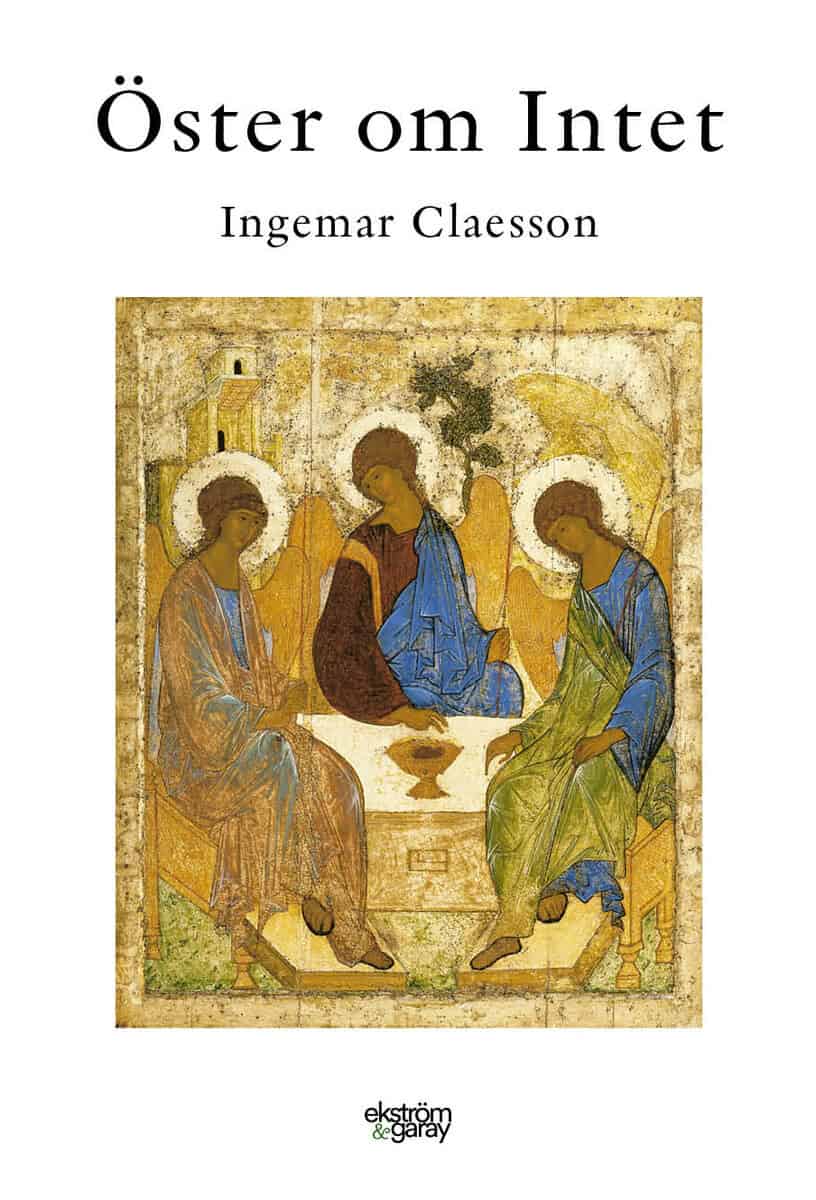 Ingemar Claesson : Öster om Intet