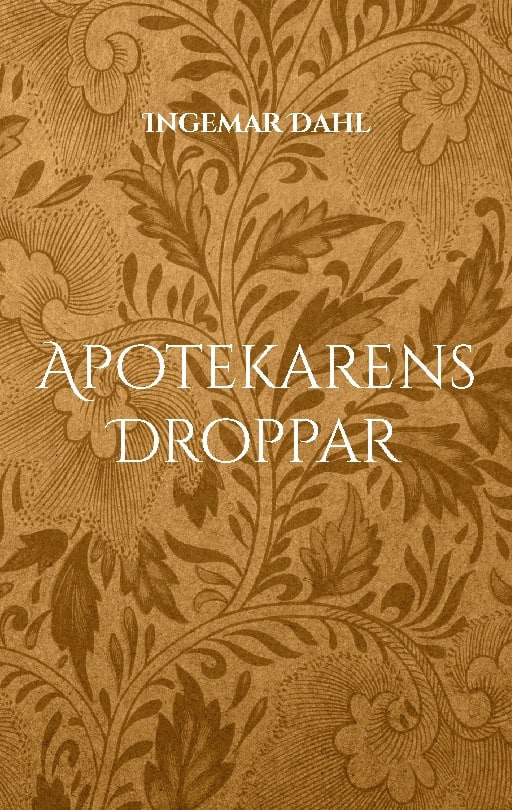 Ingemar Dahl : Apotekarens droppar