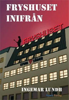 Ingemar Lundh : Fryshuset inifrån
