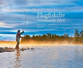 Ingemar Näslund : Flugfiskeliv i strömmande vatten