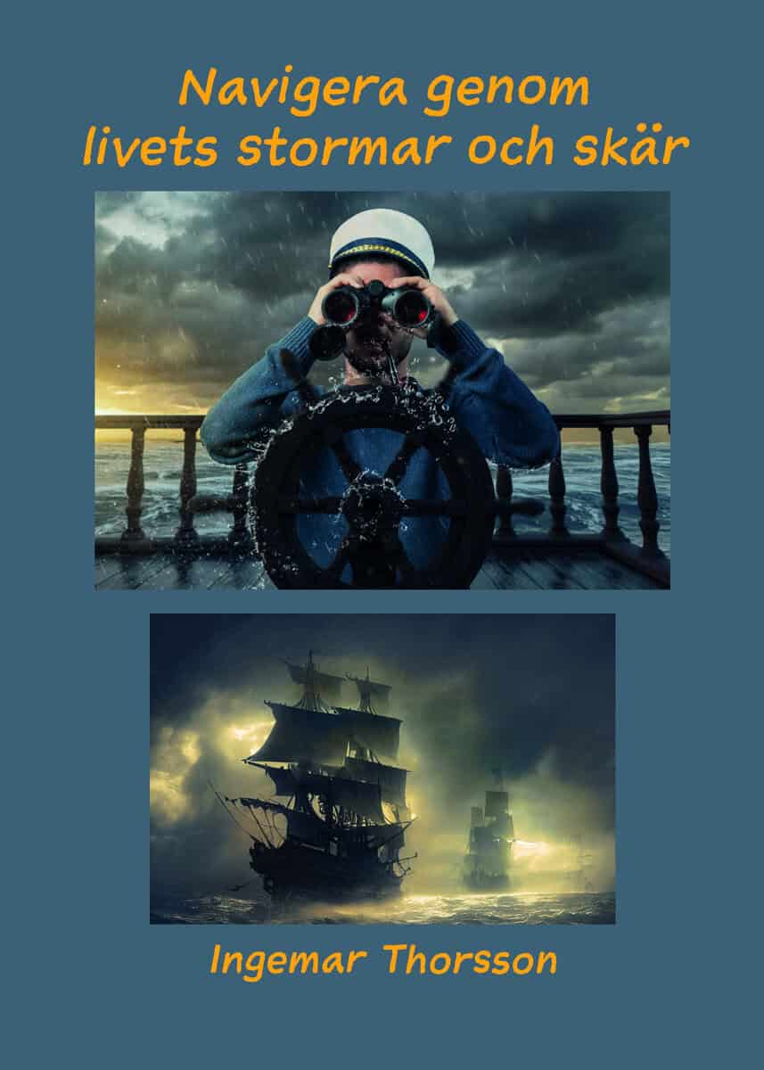 Ingemar Thorsson : Navigera genom livets stormar och skär