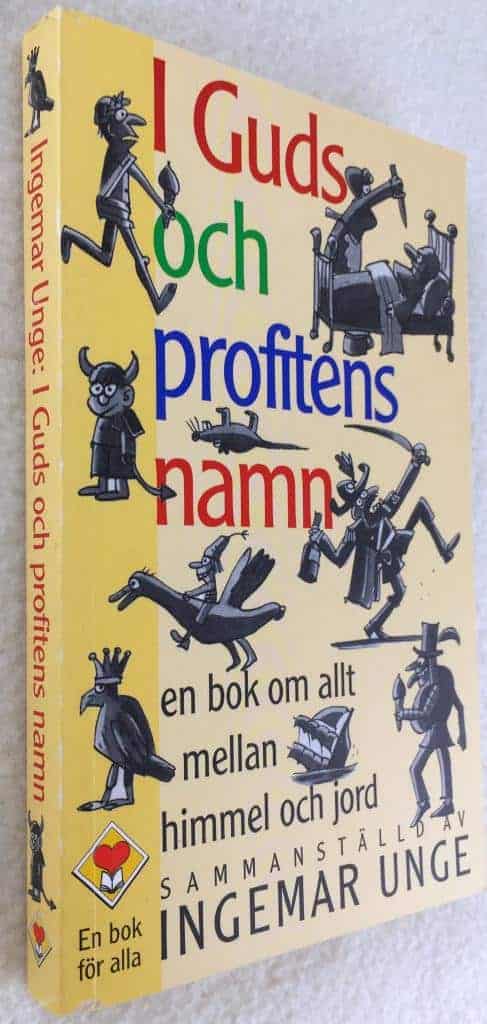 Ingemar Unge : I Guds och profitens namn