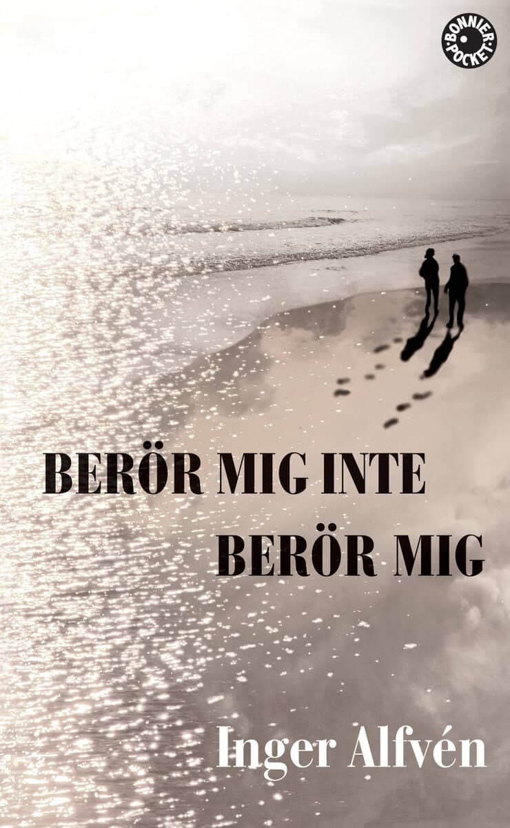 Inger Alfvén : Berör mig inte Berör mig