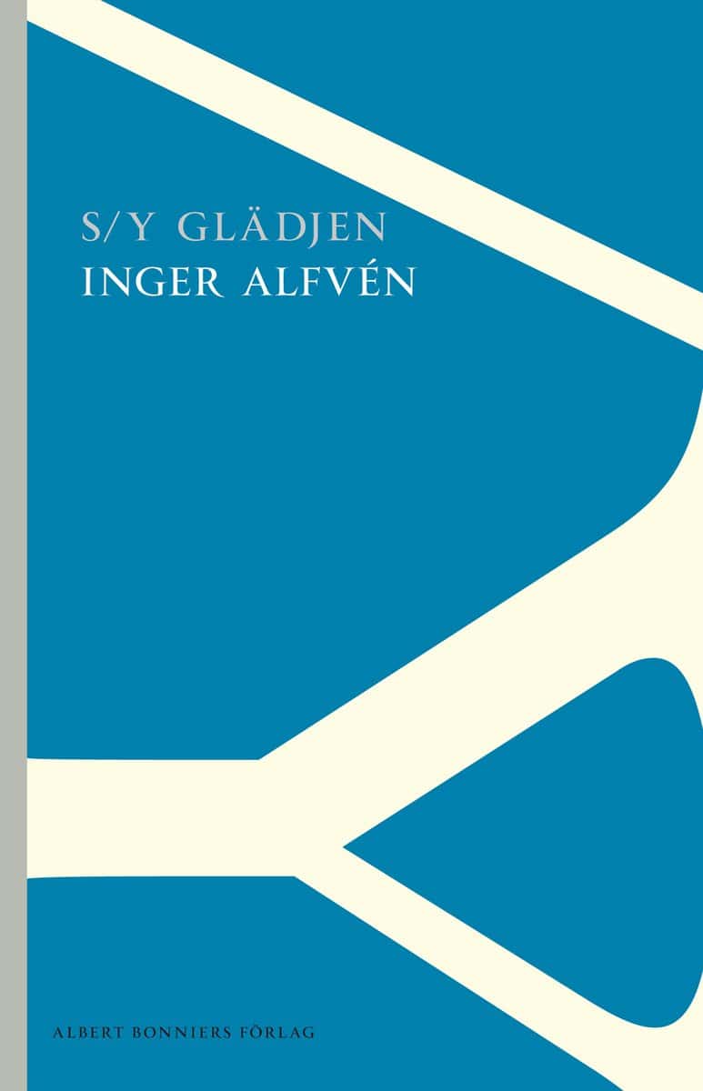 Inger Alfvén : S/Y Glädjen