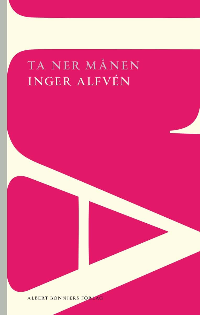 Inger Alfvén : Ta ner månen