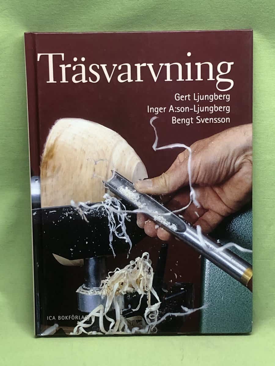 Ger Ljungberg, Inger A:son-Ljungberg, Bengt Svensson : Träsvarvning