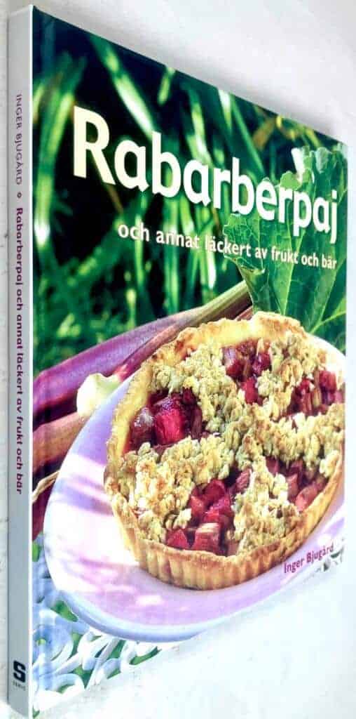 Inger Bjugård : Rabarberpaj och annat läckert av frukt och bär