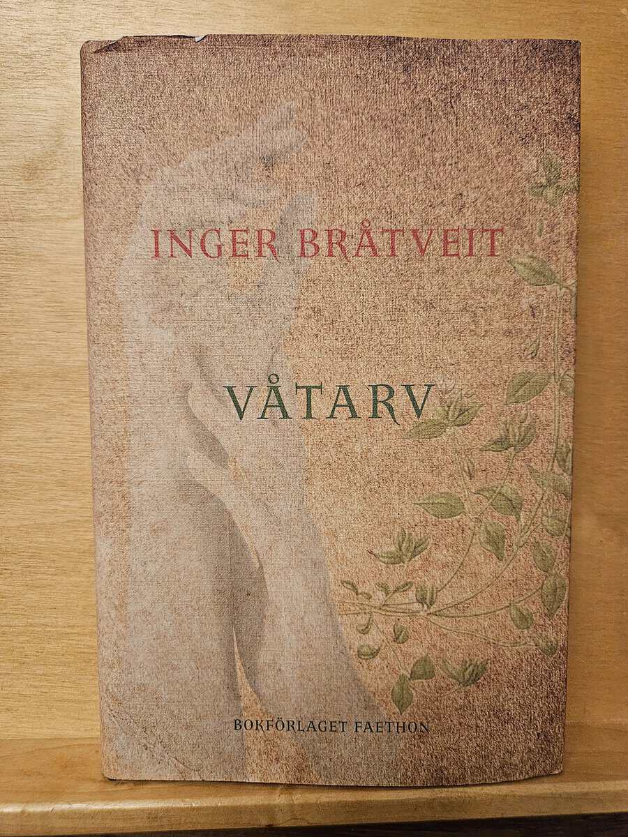 Inger Bråtveit : Våtarv