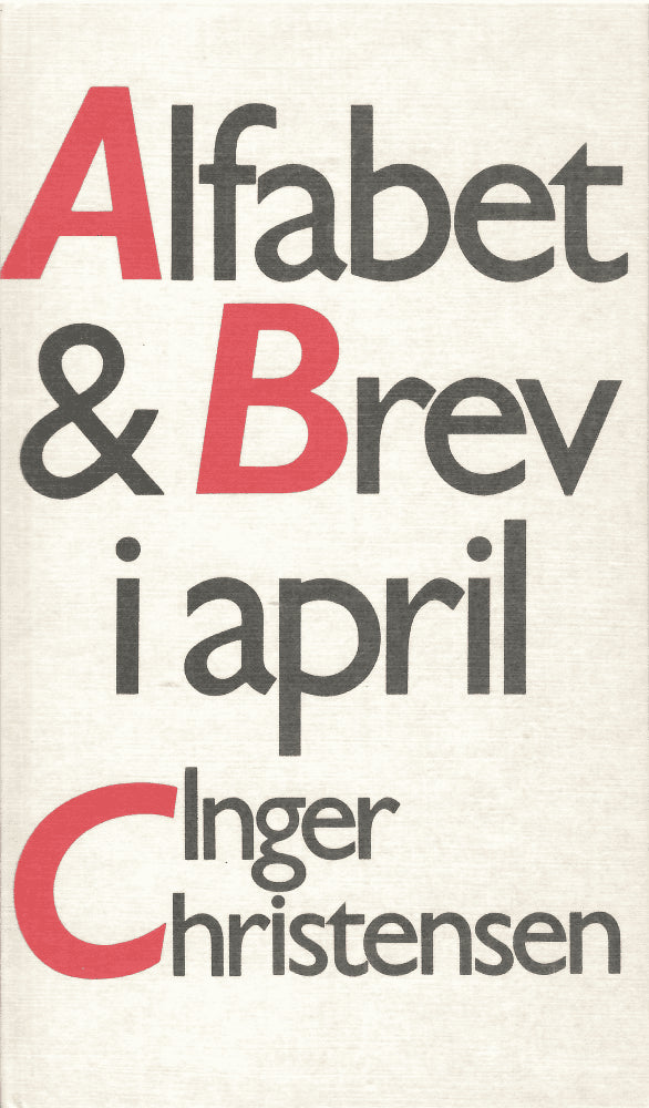 Inger Christensen : Alfabet & Brev i april