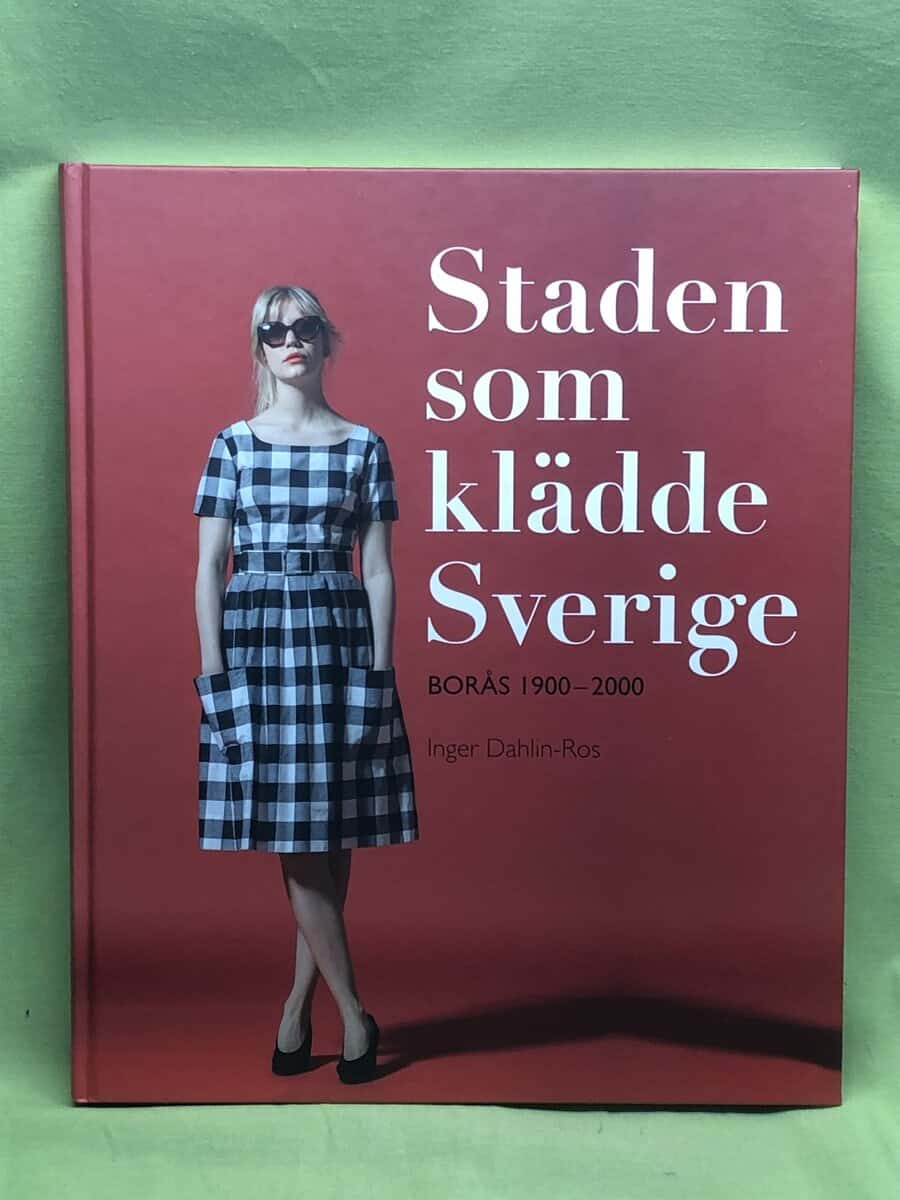 Inger Dahlin-Ros : Staden som klädde Sverige