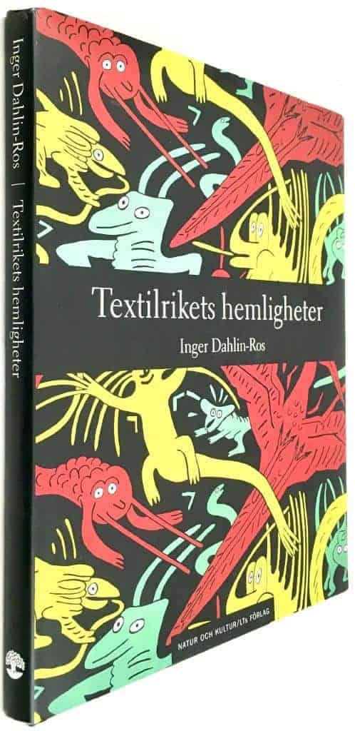 Inger Dahlin-Ros : Textilrikets hemligheter