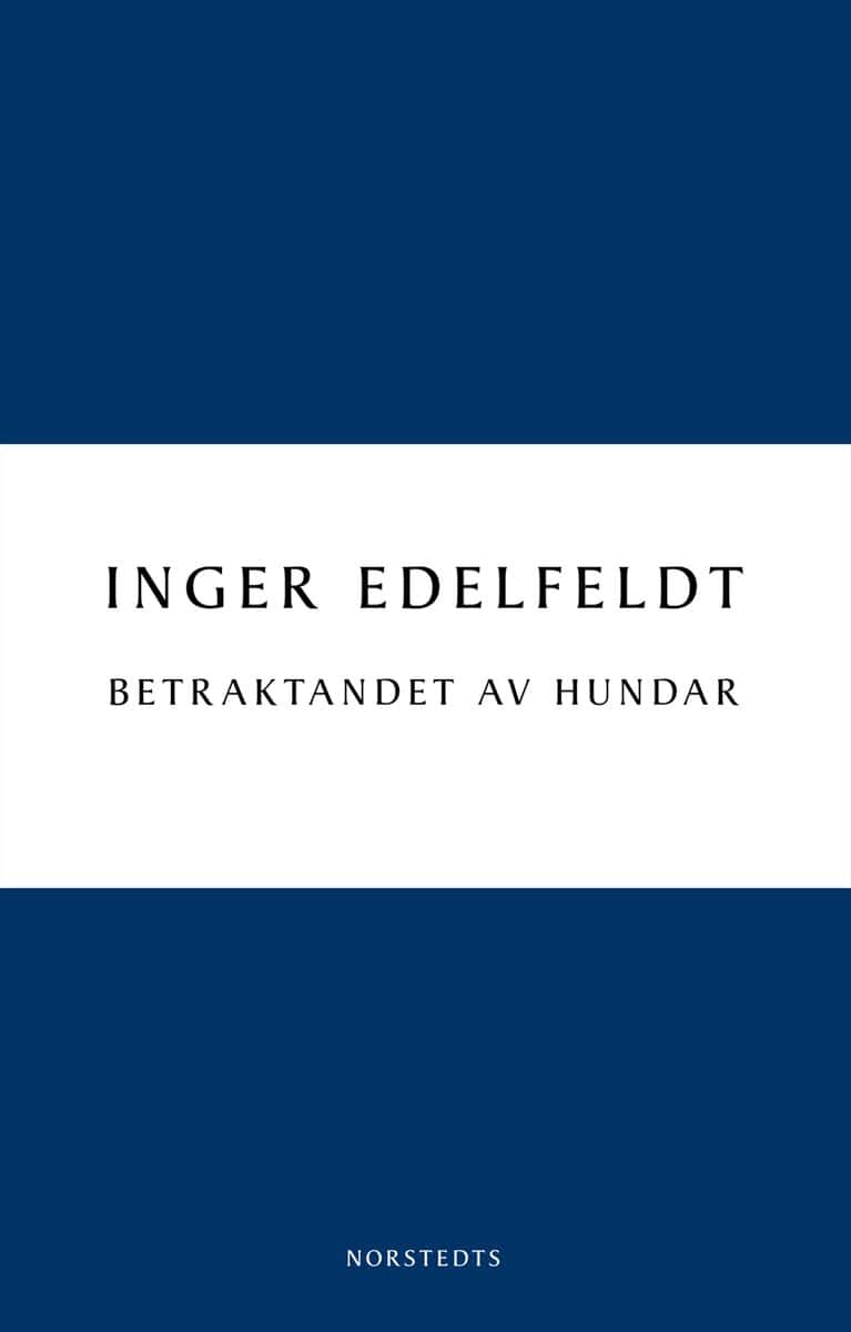 Inger Edelfeldt : Betraktandet av hundar