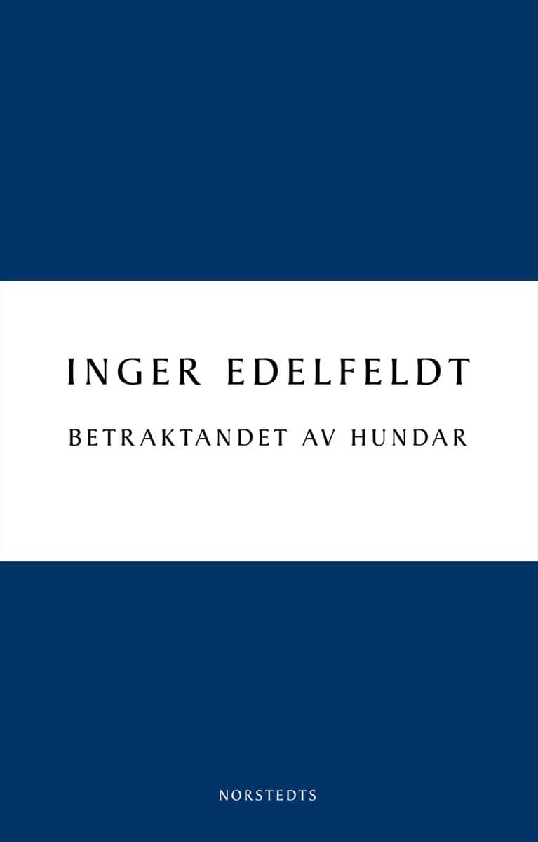 Inger Edelfeldt : Betraktandet av hundar