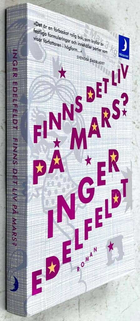 Inger Edelfeldt : Finns det liv på Mars?