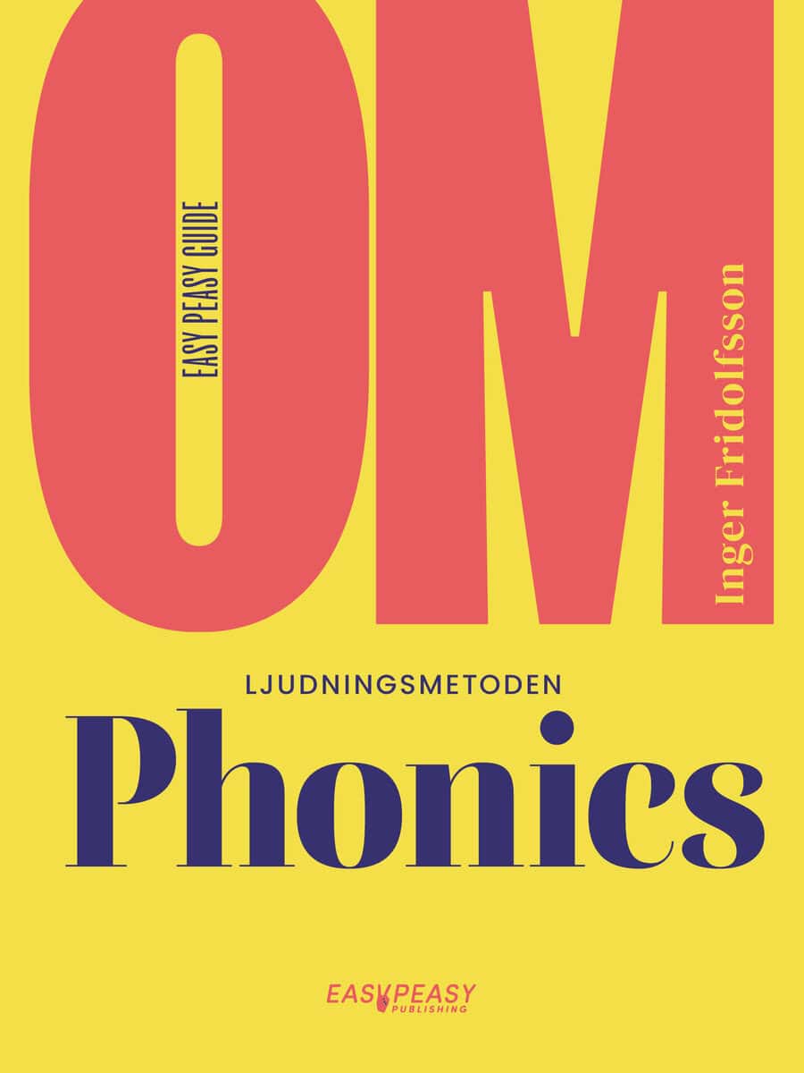Inger Fridolfsson : Om ljudningsmetoden Phonics