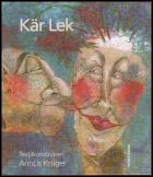 Inger Gustafsson-Seife : Kär lek
