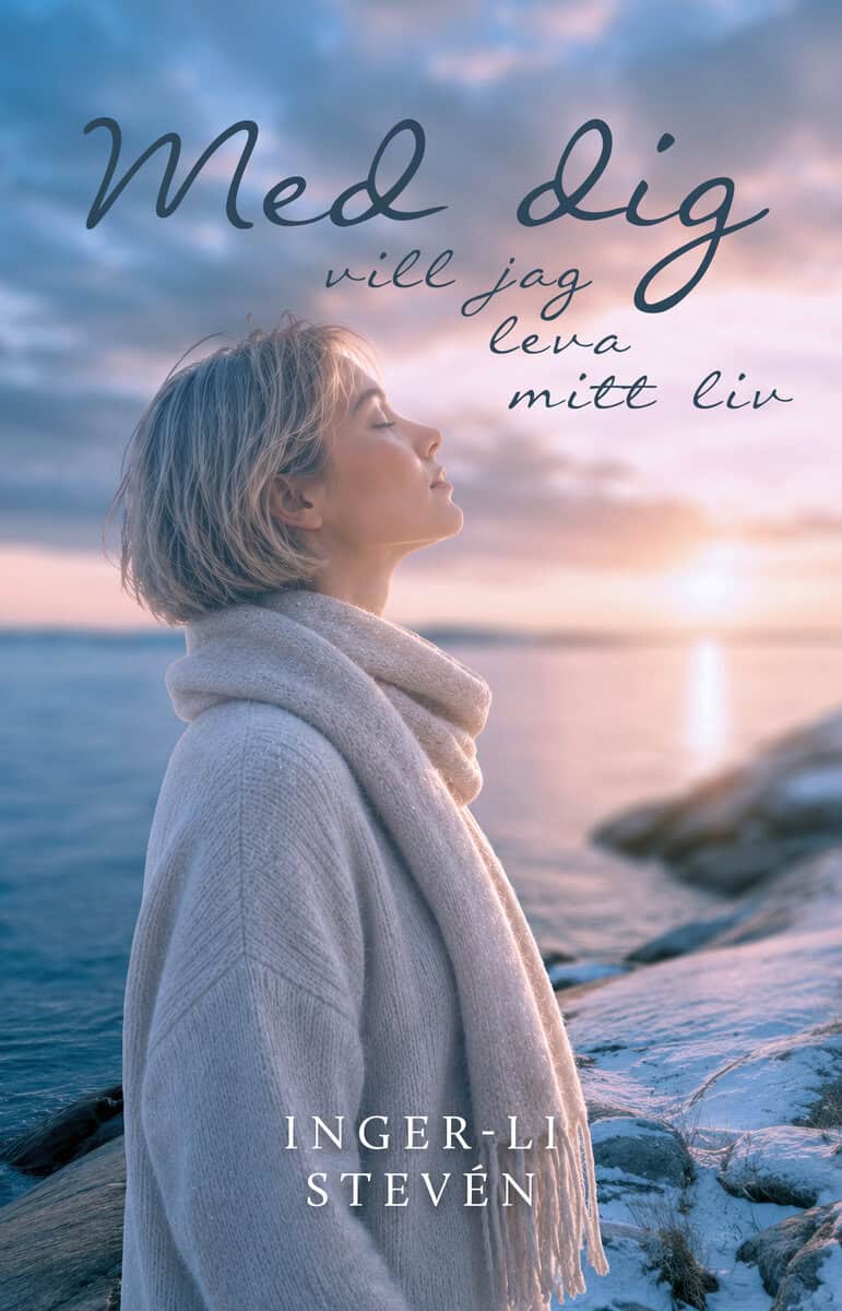 Inger-Li Stevén : Med dig vill jag leva mitt liv