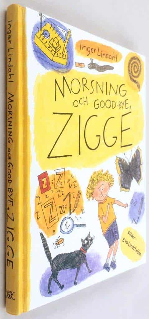 Inger Lindahl ; Eva Lindström : Morsning och good-bye, Zigge