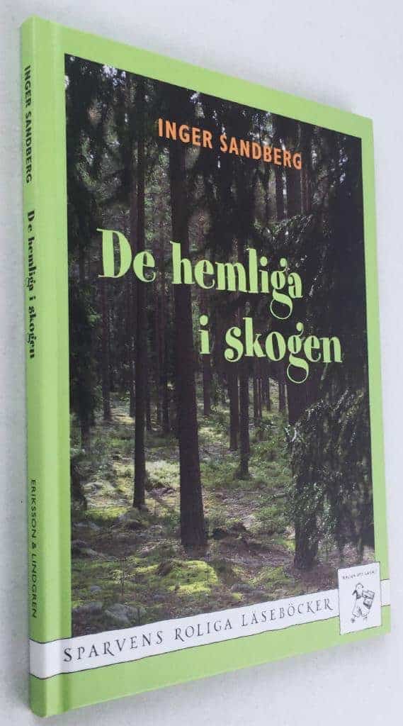 Inger Sandberg : De hemliga i skogen