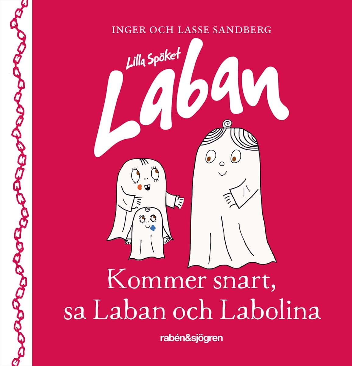 Sandberg, Inger ; Sandberg, Lasse : Kommer snart, sa Laban och Labolina