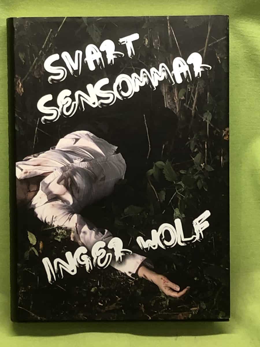 Inger Wolf : Svart sensommar