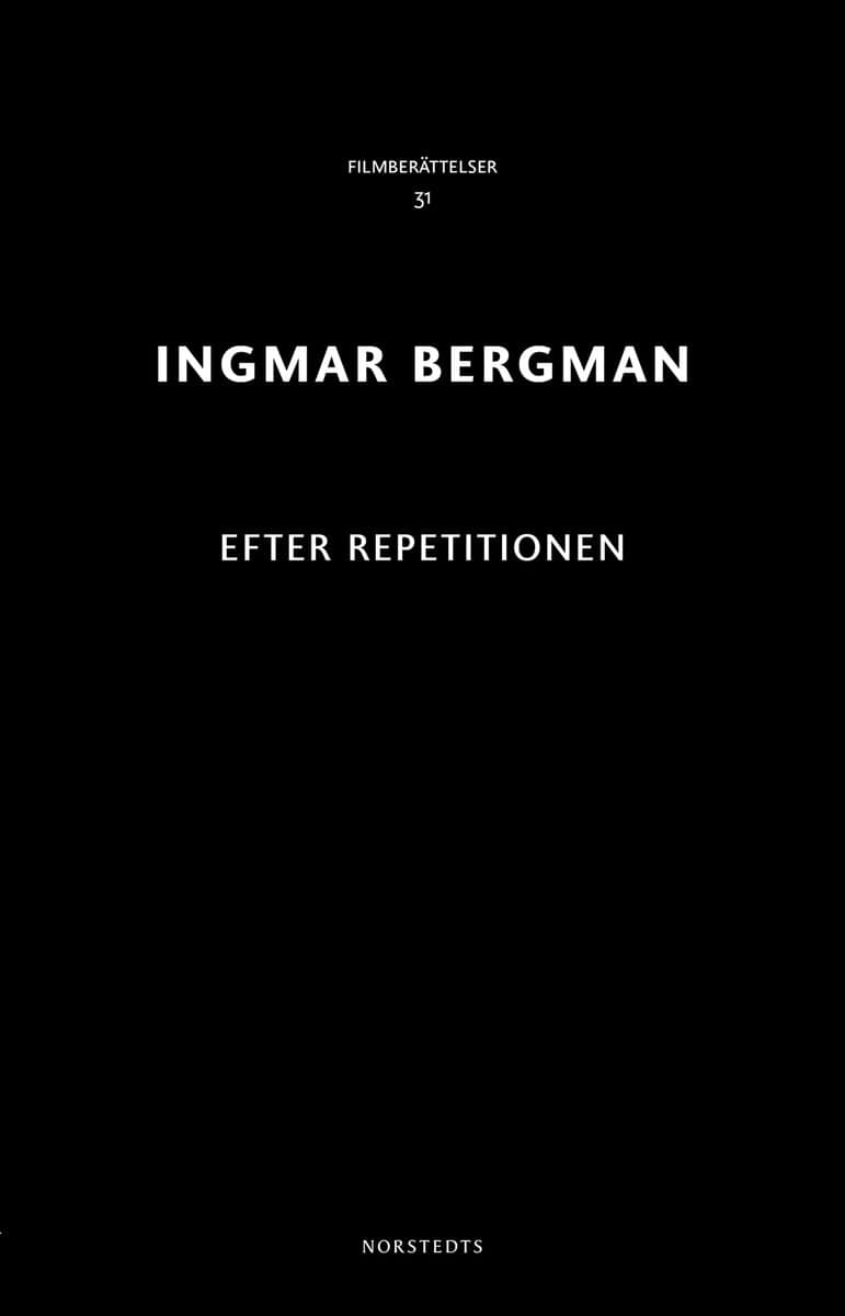 Ingmar Bergman : Efter repetitionen