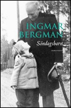 Ingmar Bergman : Söndagsbarn