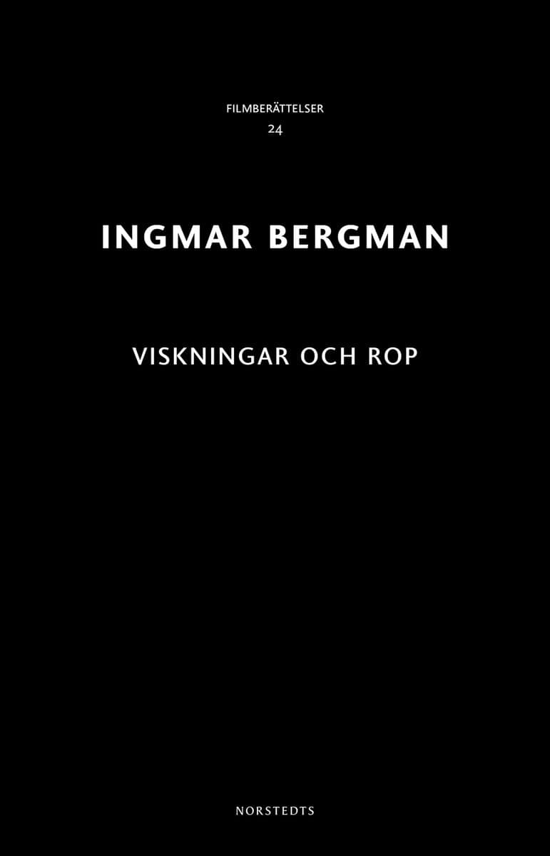 Ingmar Bergman : Viskningar och rop