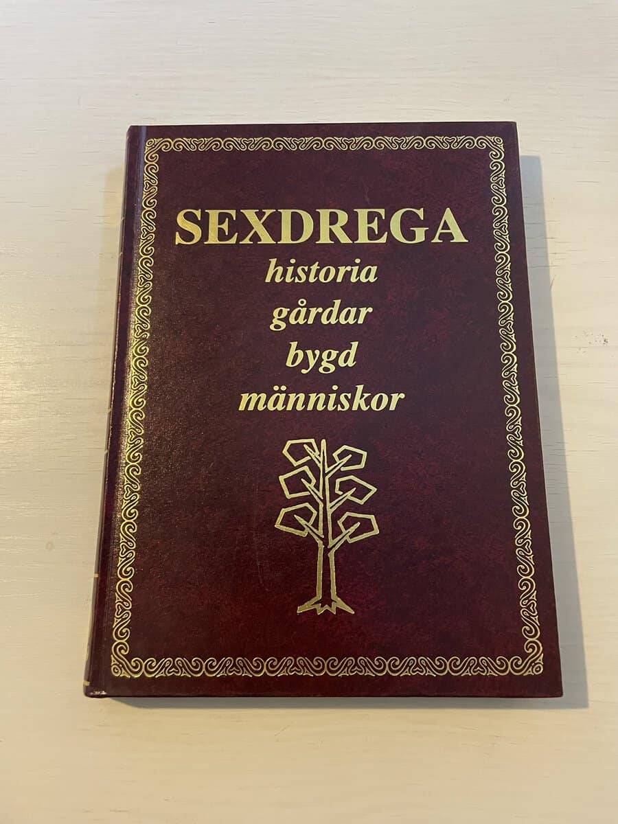 Ingmar Herngren : Sexdrega - historia. gårdar, bygd. människor