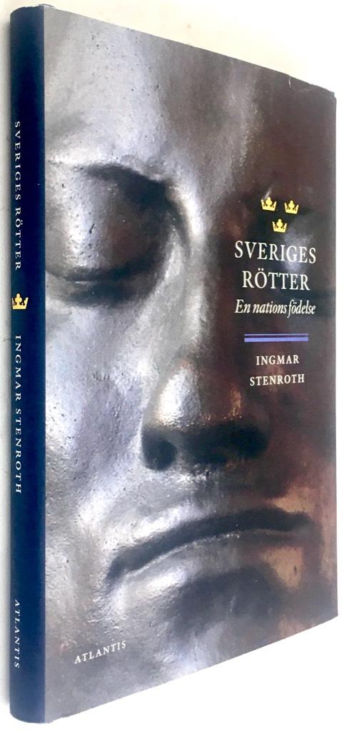 Ingmar Stenroth : Sveriges rötter