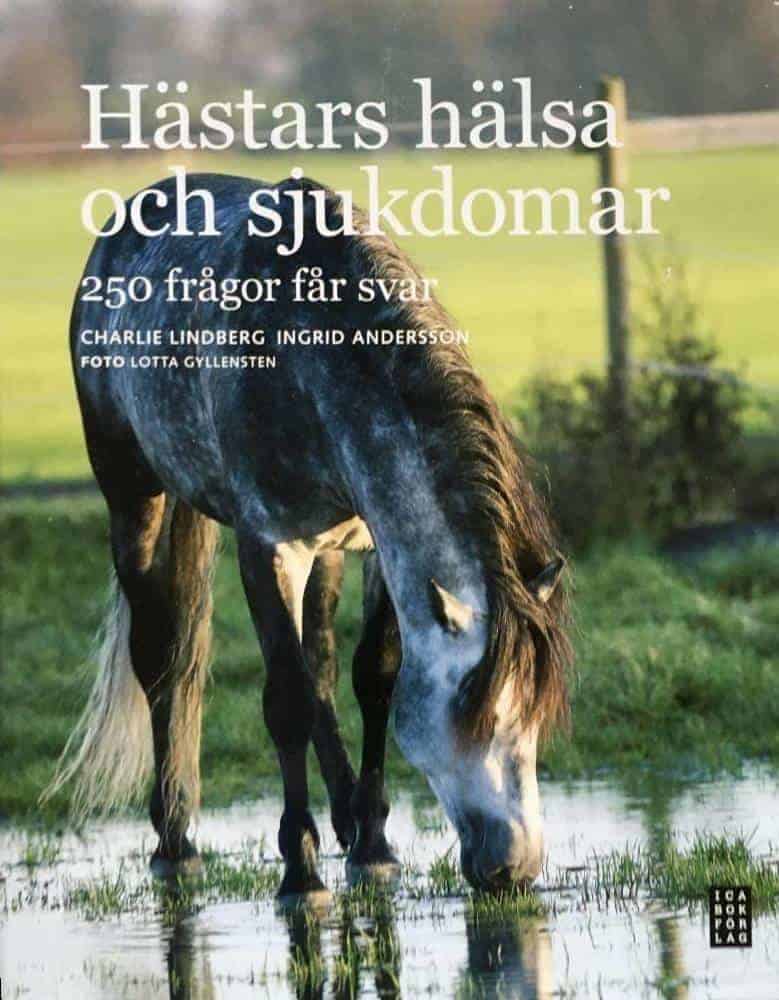 Ingrid Andersson ; Charlie Lindberg : Hästars hälsa och sjukdomar