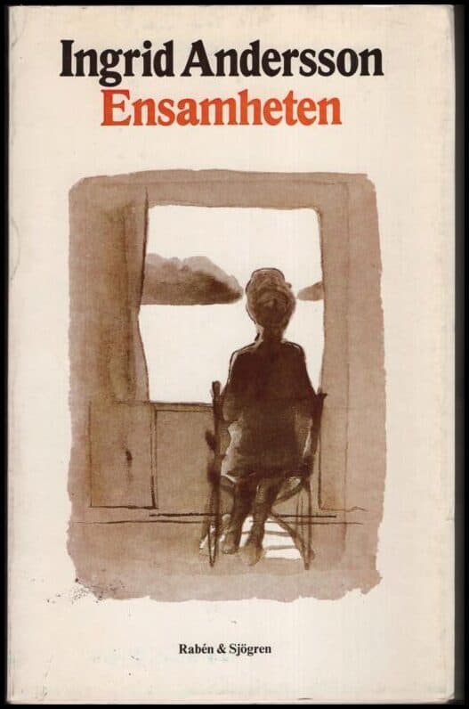 Ingrid Andersson : Ensamheten
