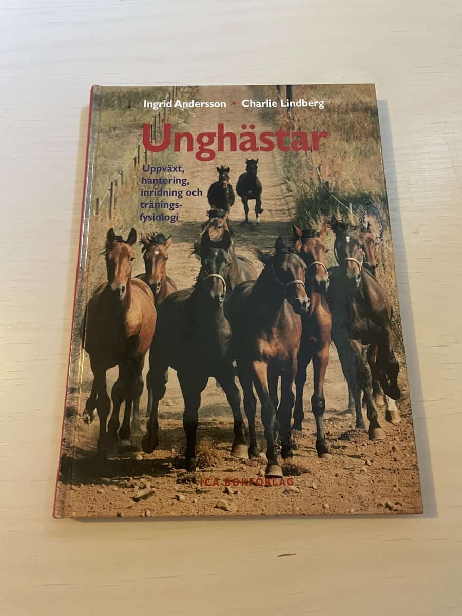 Ingrid Andersson : Unghästar uppväxt, hantering, inridning och träningsfysiologi