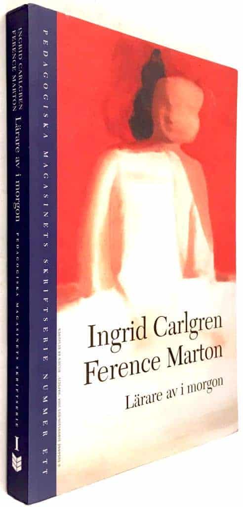Ingrid Carlgren ; Ference Marton : Lärare av imorgon - Pedagogiska magasinets skriftserie nummer ett