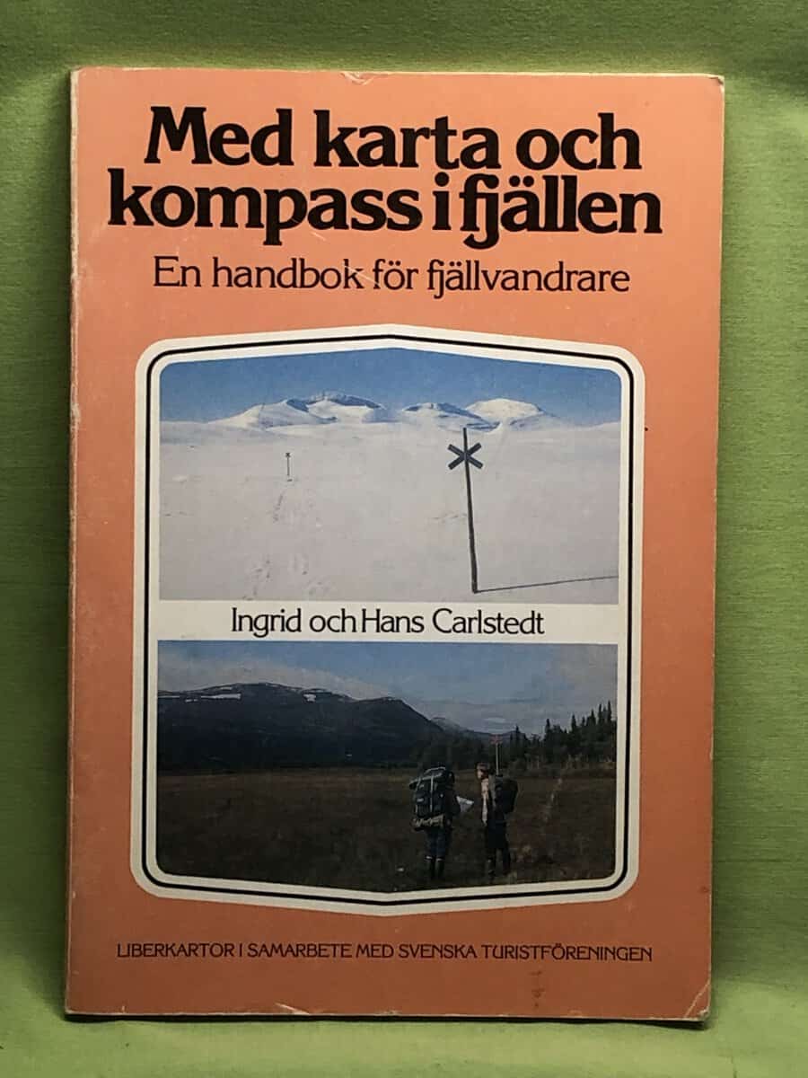 Ingrid Carlstedt : Med karta och kompass i fjällen