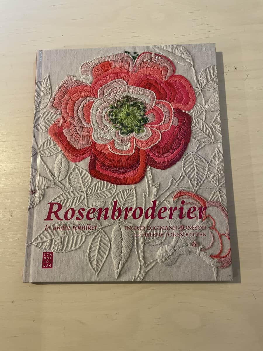 Ingrid Eggimann-Jonsson : Rosenbroderier & andra tekniker