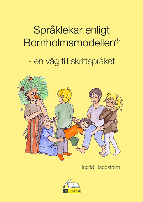 Ingrid Häggström : Språklekar enligt Bornholmsmodellen : en väg till skriftspråket