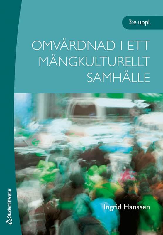 Ingrid Hanssen : Omvårdnad i ett mångkulturellt samhälle