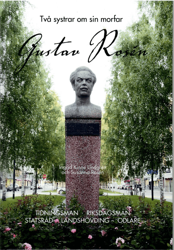 Ingrid Kinne Lindgren : Två systrar om sin morfar Gustav Rosén