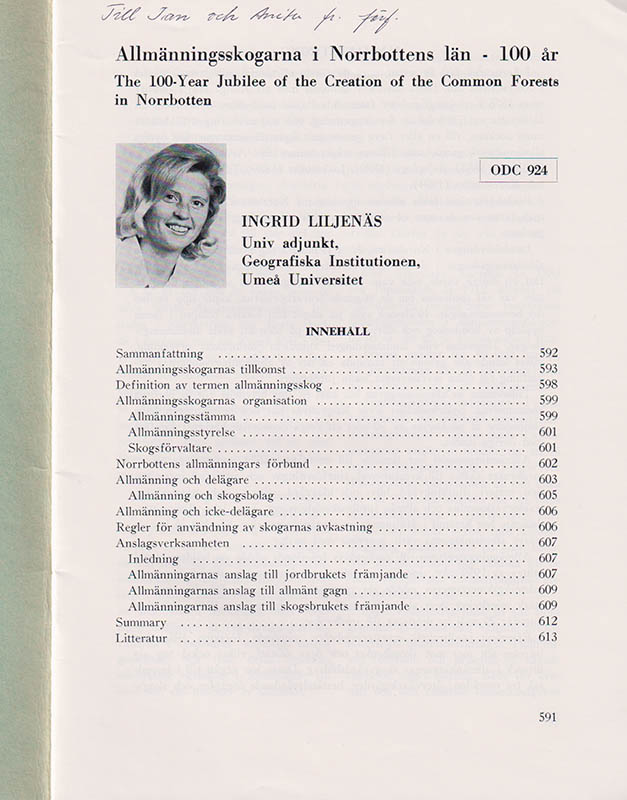 Ingrid Liljenäs : Allmänningsskogarna i Norrbottens län - 100 år. The 100-Year Jubilee of the Creation of the Common Forests in Norrbotten