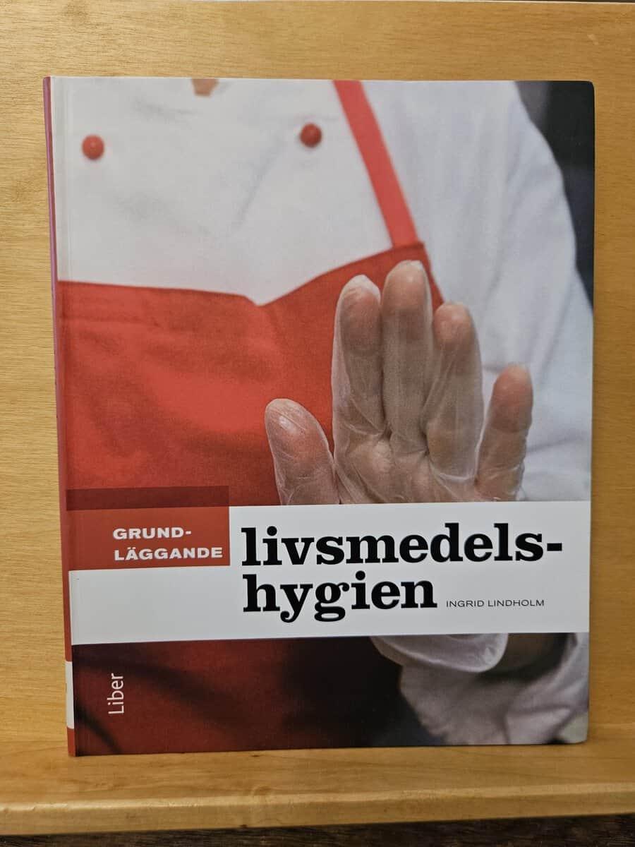 Ingrid Lindholm : Grundläggande livsmedelshygien