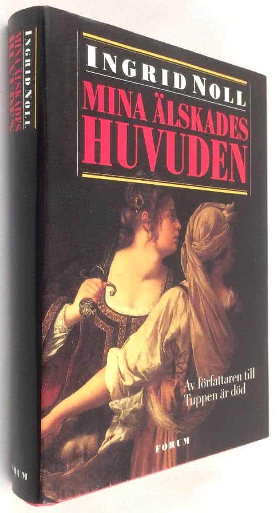 Ingrid Noll : Mina älskades huvuden