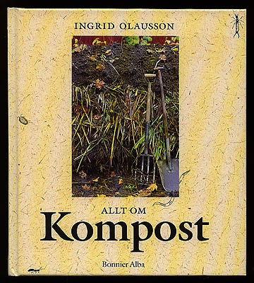 Ingrid Olausson : Allt om kompost