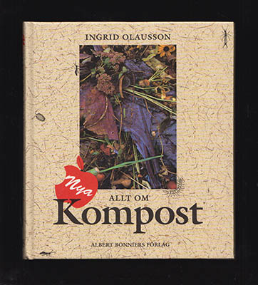Ingrid Olausson : Nya Allt om kompost