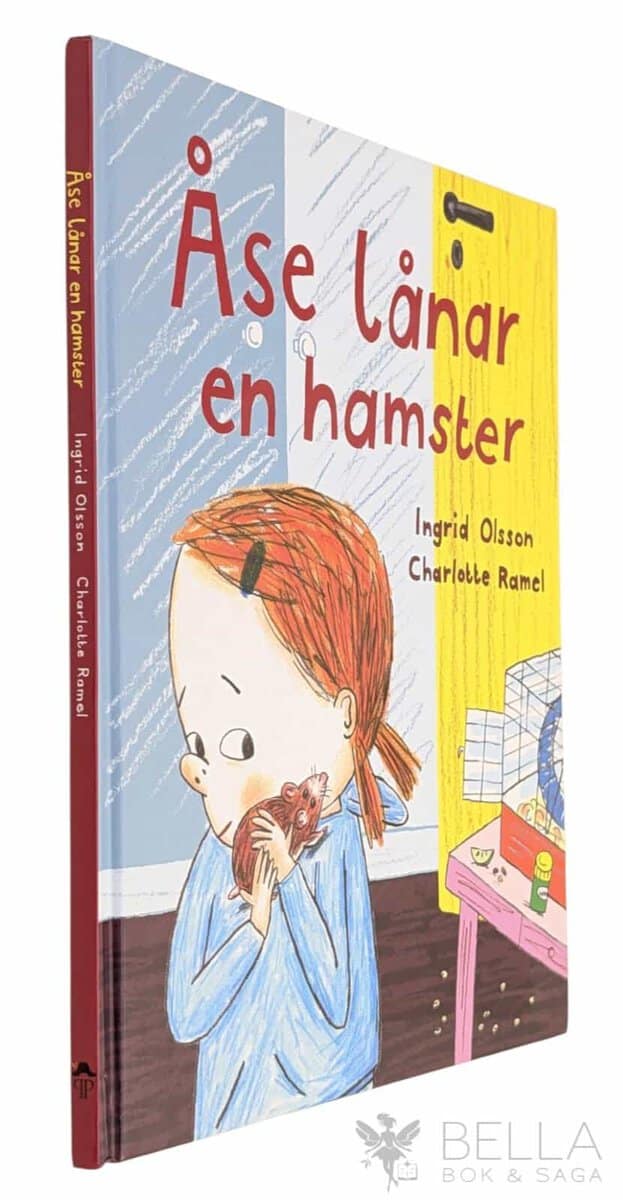 Ingrid Olsson : Åse lånar en hamster