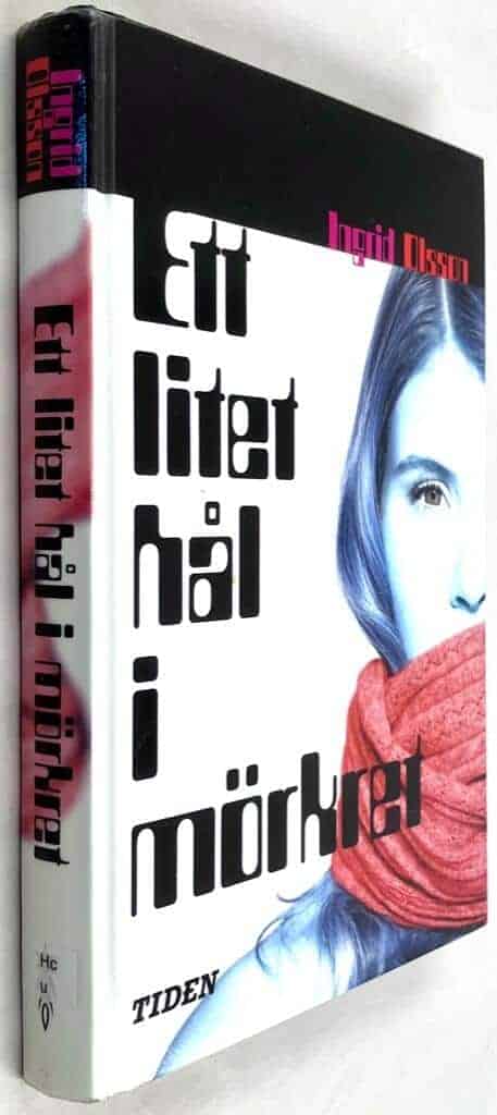 Ingrid Olsson : Ett litet hål i mörkret